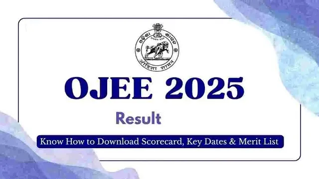 ପ୍ରକାଶ ପାଇଲା OJEE-୨୦୨୫ ରେଜଲ୍ଟ