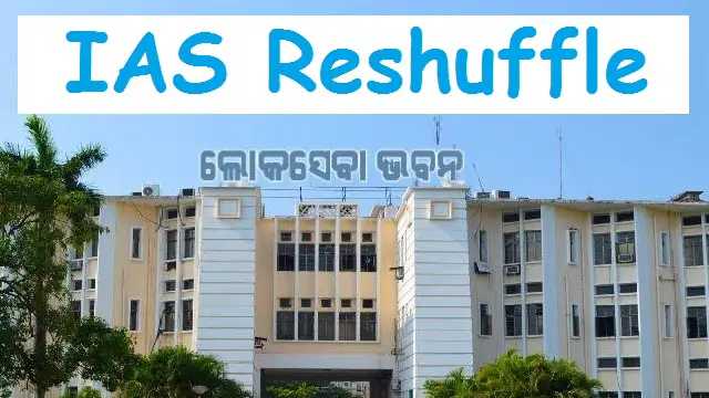IAS ସ୍ତରରେ ଅଦଳବଦଳ, ଏନ. ଥିରୁମାଲା ନାଏକ ହେଲେ ସ୍କୁଲ ଓ ଗଣଶିକ୍ଷା ବିଭାଗ ସଚିବ 